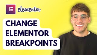 How to Change Elementor Breakpoints [2025 Guide]