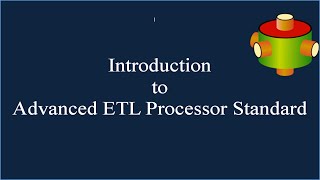 Introduction to Advanced ETL Processor Standard π₯