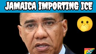 JAMAICA IS IMPORTING ICE ?