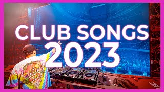 DJ CLUB SONGS 2023 - Mashups & Remixes of Popular Songs 2023 | Club Music Remix DJ Party Mix 2023 🔥