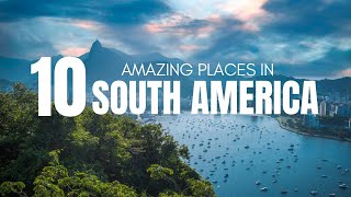 South America's Hidden Gems: Top 10 Bucket List Destinations in South America | Vacation Ventures
