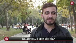 Sorğu: İmkanınız olsa, ölkədən köçərsiniz?