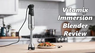 Vitamix Immersion Blender Review: Best Immersion Hand Blender of 2024?