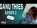 GANU THIES MANDOUMBÉ AK NIANKOU SAISON 2 ÉPISODE 1