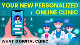 Your New Personalized Online Clinic | What is Digital Clinic