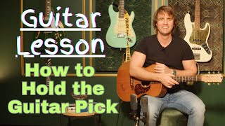 Guitar Lesson with Steve #1: How to Hold The Guitar Pick