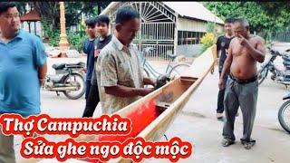 Xem cận cảnh thợ Campuchia sửa ghe ngo độc mộc.!