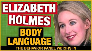 Elizabeth Holmes SCANDAL - Body Language That Reveals The Lies