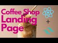 Responsive Coffee Shop Landing Page(React + TailwindCSS)