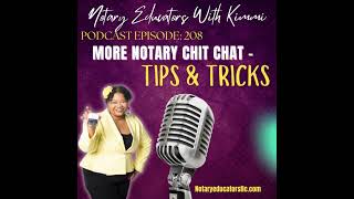 #208 - More Notary Chit Chat with Tips \u0026 Tricks Podcast