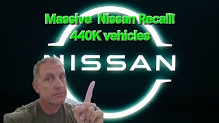 Massive Nissan Recall! 440000 cars...is yours?