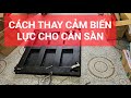 HƯỚNG DẪN THAY THẾ THIẾT BỊ LOADCELL CẢM BIẾN LỰC CHO CÂN SÀN ĐIỆN TỬ 500KG 1000KG 1500KG 2000KG...