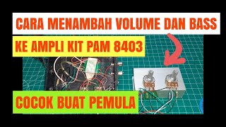 HOW TO MAKE VOLUME AND BASS ( AMPLIC KIT PAM 8403 )