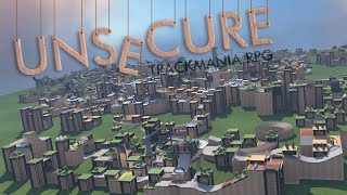 Unsecure - Trackmania RPG Adventure!