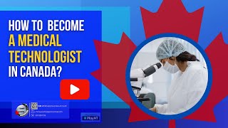 𝐇𝐨𝐰 𝐂𝐚𝐧 𝐘𝐨𝐮 𝐁𝐞𝐜𝐨𝐦𝐞 𝐚 𝐌𝐞𝐝𝐢𝐜𝐚𝐥 𝐓𝐞𝐜𝐡𝐧𝐨𝐥𝐨𝐠𝐢𝐬𝐭 𝐢𝐧 𝐂𝐚𝐧𝐚𝐝𝐚? #CSMLS