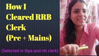 How to clear RRB Clerk | My Score Card ( pre + mains) | Detailed Strategy
