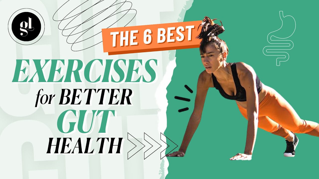 The 6 Best Exercises For Better Gut Health - YouTube