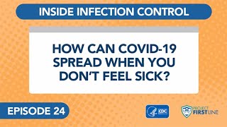 Episode 24: How Can COVID-19 Spread When You Don’t Feel Sick?