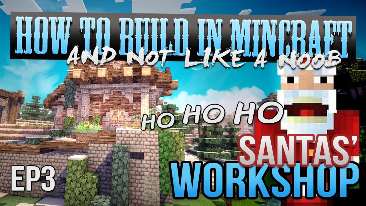 Santas Workshop Creative Minecraft Building Ep3 Youtube