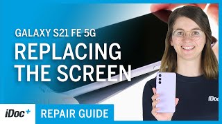 Samsung Galaxy S21 FE 5G – Screen replacement [repair guide + reassembly]