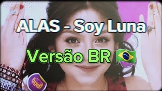 ALAS - Soy Luna | Versão em Português 🇧🇷