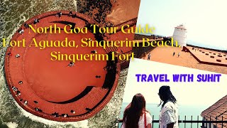 North Goa - Places to Visit | Aguada Fort | Sinquerim Beach | Goa Tour