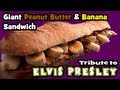 Giant Peanut Butter & Banana Sandwich (Elvis Tribute)