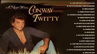 Conway Twitty Greatest Hits Full Album - Conway Twitty Best Songs Playlist