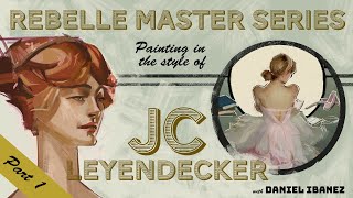 Rebelle Master Series: Elegant Style of J.C. Leyendecker - Part 1