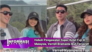 Heboh Pengawalan Super Ketat Fuji di Malaysia, Verrell Bramasta Ikut Terseret!