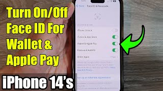 iPhone 14's/14 Pro Max: How to Turn On/Off Face ID For Wallet & Apple Pay