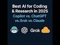 Best AI for Coding and Research in 2025 - Copilot vs ChatGPT vs GROK vs Claude