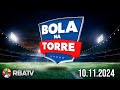 BOLA NA TORRE | RBATV | 10.11.2024