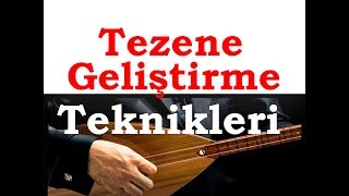 Tezene (Mızrap) Geliştirme çalışması.