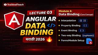 Angular Session 03|Data Binding (Interpolation, Property, Event, ngModel) | Marathi|@TrailAndTeach
