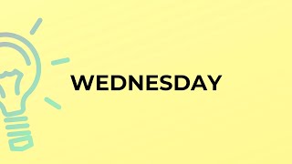 What is the meaning of the word WEDNESDAY?