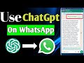 ChatGPT on WhatsApp | How to use ChatGPT to WhatsApp | Openai on WhatsApp | ChatGPT