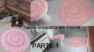 Tapete Imperatriz em Crochê, PARTE 1