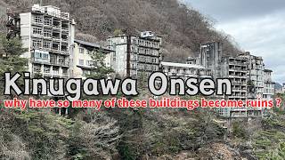 【Nikko】Why? so many ruins of Kinugawa Onsen