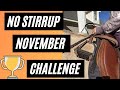 No Stirrup November Challenge!