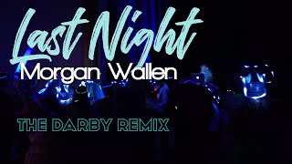 Morgan Wallen - Last Night (The Live Remix)