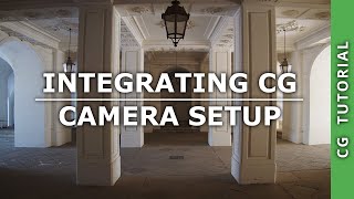 Integrating CG - Part 1 - The Basic Camera Setup