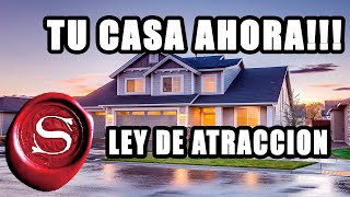 Ley de Atracción | Visualización para atraer Tu Casa