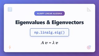 NumPy Eigenvalues & Eigenvectors Tutorial | np.linalg.eig() Explained for Beginners