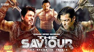 The Saviour Official Story 2023 | Salman Khan, Shahrukh Khan & Amir Khan | Tiger 3 Vs Jawan Movie