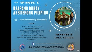 USAPANG BUHAY ARBITERONG PILIPINO (EPIDOSDE 1) WITH COMMISSIONER MARTIN ESCALAMBRE