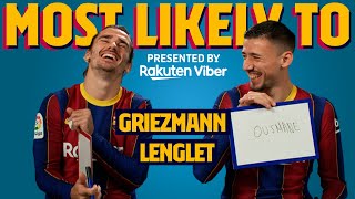 MOST LIKELY TO | Griezmann & Lenglet