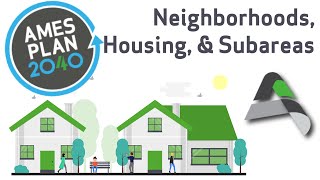 Ames Plan 2040 | Neighborhoods, Housing, and Subareas
