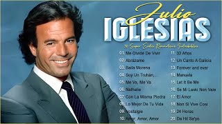 Julio Iglesias 30 Super Éxitos Románticas Inolvidables - Baladas Clásicas De Julio Iglesias #ab67