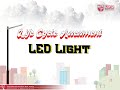 Life cycle assessment (LCA) of LED light